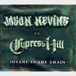 Jason Nevins &amp; Cypress Hill - Insane In The Brain (1999)