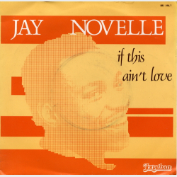 Jay Novelle - If This Ain't Love (1984)