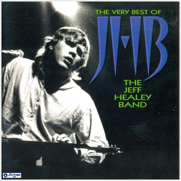 Jeff Healey Band - The Very Best Of The Jeff Healey Band (1998)