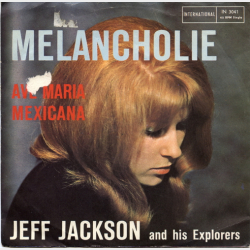 Jeff Jackson &amp; His Explorers - Melancholie