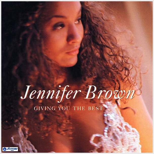 Jennifer Brown - Giving You The Best (1994)