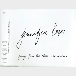 Jennifer Lopez - Jenny From The Block (The Remixes) (2002) (Promo)