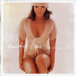 Jennifer Lopez - This Is Me Then (2002)
