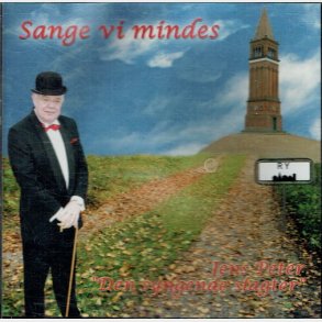 Jens Peter Den Syngende Slagter - Sange Vi Mindes