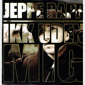 Jeppe Rapp - Ikke Uden Mig (Promo)
