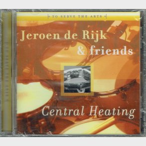 Jeroen De Rijk & Friends - Central Heating (1999) - NY
