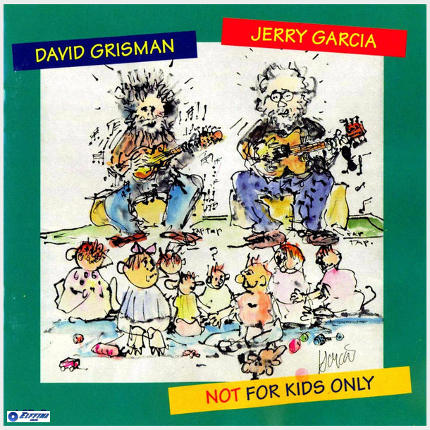 Jerry Garcia &amp; David Grisman - Not For Kids Only (2005)