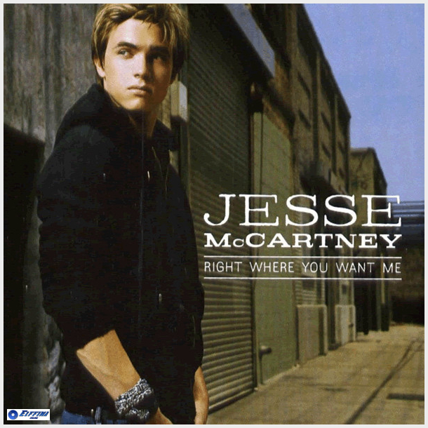 Jesse McCartney - Right Where You Want Me (2006)