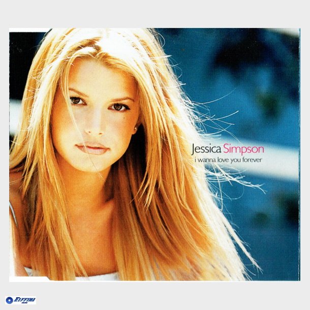 Jessica Simpson - I Wanna Love You Forever (2000)