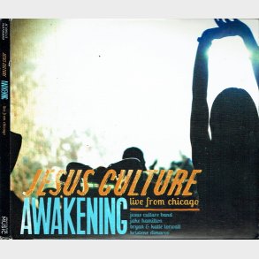 Jesus Culture - Awakening (Live From Chicago) (2011) (Digi)