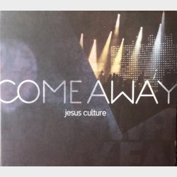 Jesus Culture - Come Away (2010) CD+DVD (Digi)