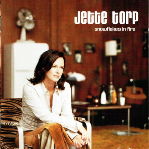 Jette Torp - Snowflakes In Fire (2002)