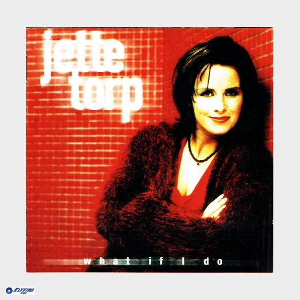 Jette Torp - What If I Do (1999)