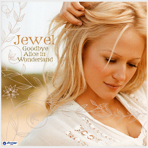 Jewel - Goodbye Alice In Wonderland (2006)