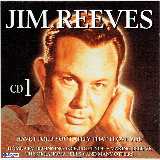 Jim Reeves - Have I Told You Lately CD1