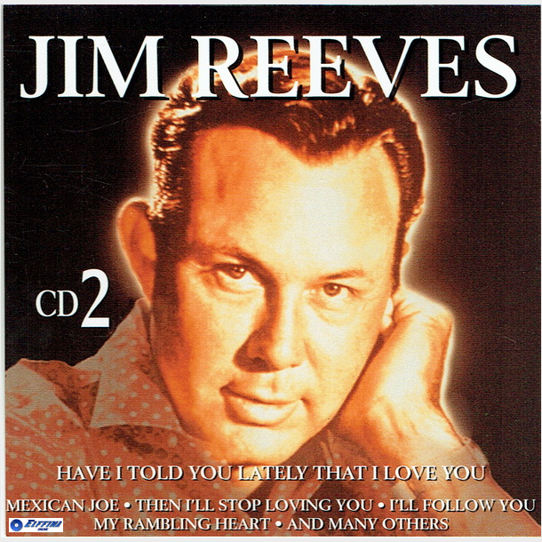 Jim Reeves - Have I Told You Lately CD2