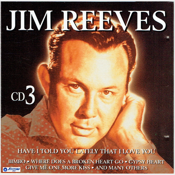 Jim Reeves - Have I Told You Lately That I Love You (1999) CD3