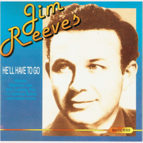 Jim Reeves - He'll Have To Go (Success 2147CD)