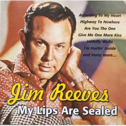 Jim Reeves - My Lips Are Sealed (2008)
