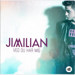 Jimilian - Ved Du Har Mig (Promo)