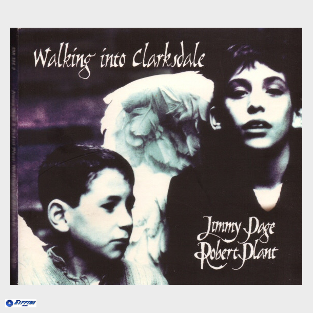 Jimmy Page &amp; Robert Plant - Walking Into Clarksdale (1998) (Digi)