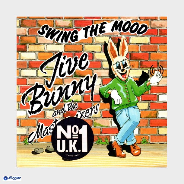 Jive Bunny &amp; The Mastermixers - Swing The Mood (1989)