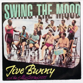 Jive Bunny & The Mastermixers - Swing The Mood (1989)