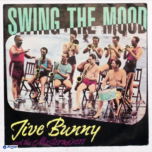 Jive Bunny &amp; The Mastermixers - Swing The Mood (1989)