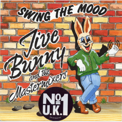 Jive Bunny &amp; The Mastermixers - Swing The Mood (1989)