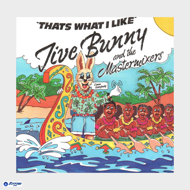 Jive Bunny &amp; The Mastermixers - That's What I Like (1989) (Etiket)