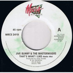Jive Bunny &amp; The Mastermixers - That's What I Like (1989) (Etiket)