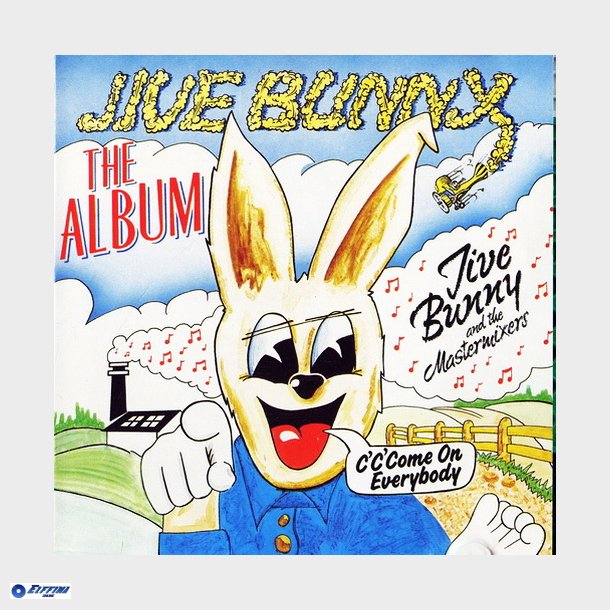 Jive Bunny &amp; The Mastermixers - The Album (C'Mon On Everybody) (1989)