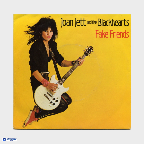 Joan Jett &amp; The Blackhearts - Fake Friends (1983)