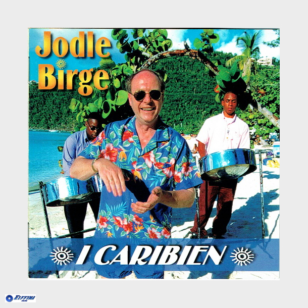 Jodle Birge - I Caribien (1997)