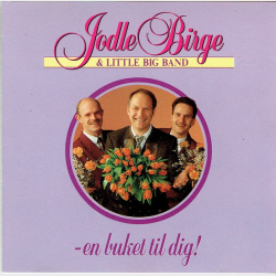 Jodle Birge &amp; Little Band - En Buket Til Dig