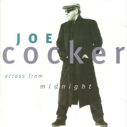 Joe Cocker - Across From Midnight (1997)