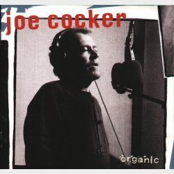 Joe Cocker - Organic (1996)