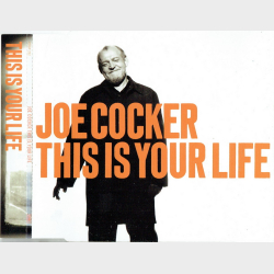 Joe Cocker - This Is Your Life (2002)