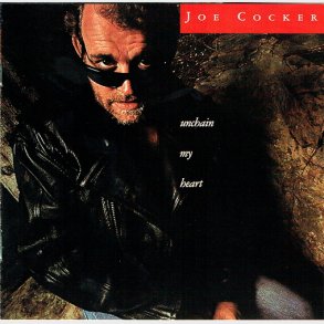 Joe Cocker - Unchain My Heart (1987)