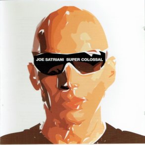 Joe Satriani - Super Colossal (2006)