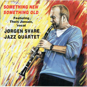 J�rgen Svare Jazz Quartet ft. Theis Jensen - Something New, Something Old