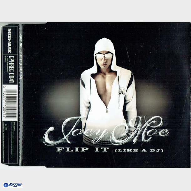 Joey Moe - Flip It (Like A Dj) (2005)