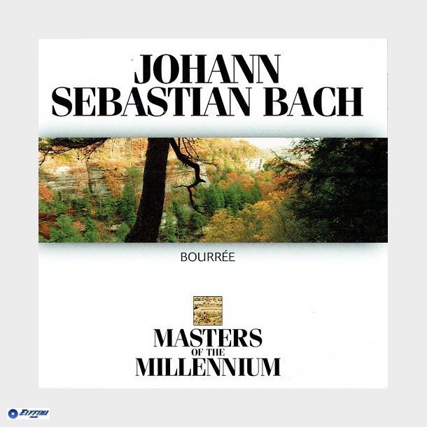 Johann Sebastian Bach - Bourree (Masters of the Millenium) (1999)