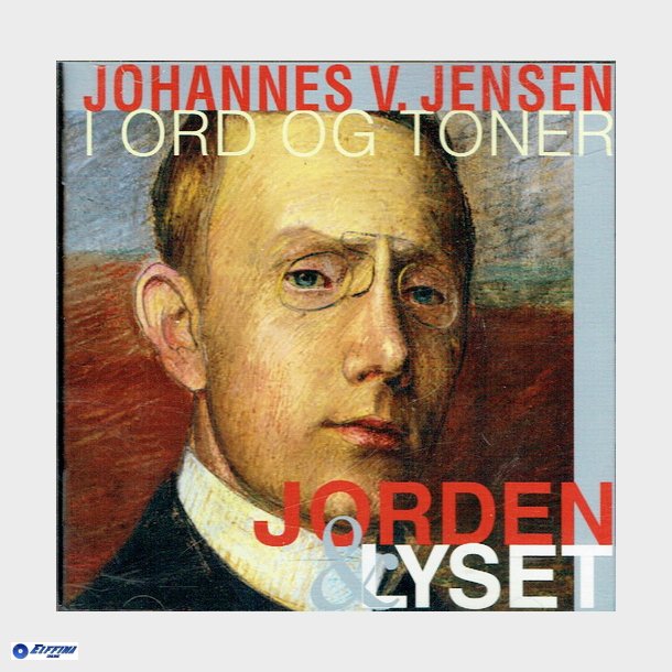 Johannes V Jensen - Jorden &amp; Lyset