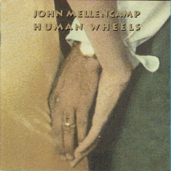 John (Cougar) Mellencamp - Human Wheels (1993)