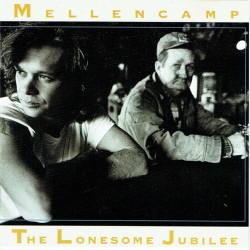 John (Cougar) Mellencamp - The Lonesome Jubilee (1987)