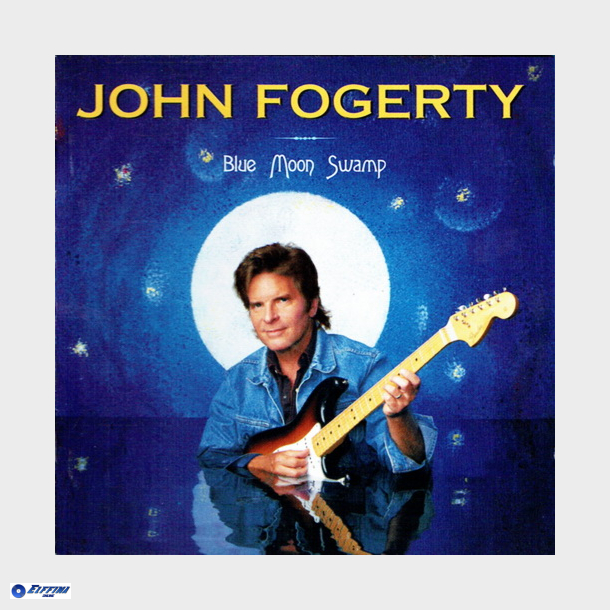 John Fogerty - Blue Moon Swamp (1997)