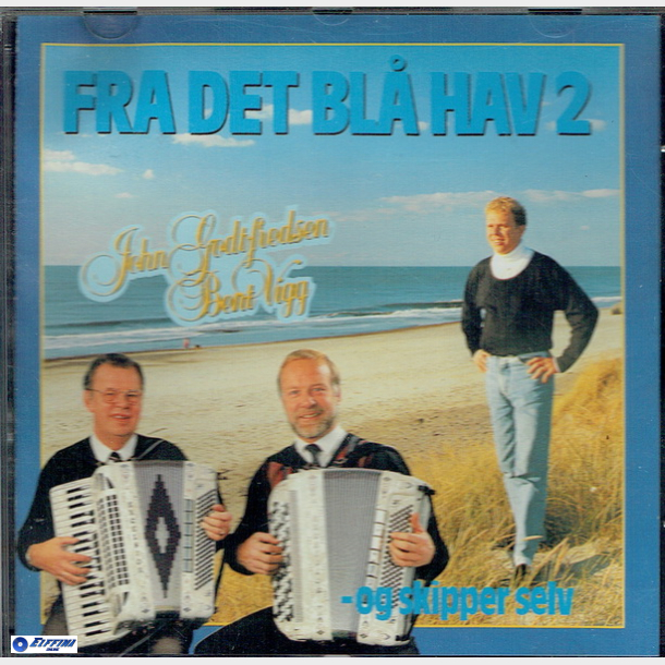 John Godtfredsen, Bent Vigg &amp; Skipper Selv - Fra Det Bl Hav 2