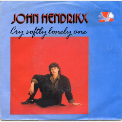 John Hendrikx - Cry Softly Lonely One (1986)