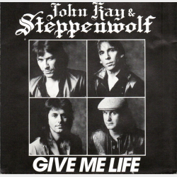 John Kay &amp; Steppenwolf - Give Me Life (1987)